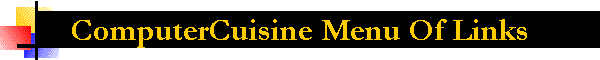 ComputerCuisine Menu Of Links