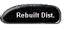 Rebuilt Dist.